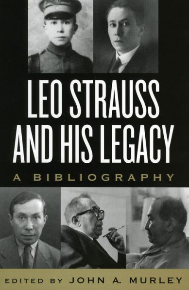 Leo Strauss and His Legacy: A Bibliography