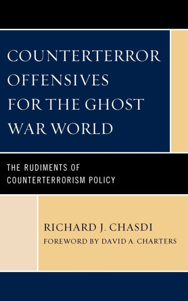 Counterterror Offensives for The Ghost War World: Rudiments of Counterterrorism Policy