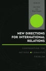 New Directions for International Relations: Confronting the Method-of-Analysis Problem / Edition 1