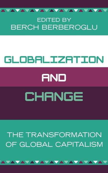 Globalization and Change: The Transformation of Global Capitalism