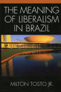 The Meaning of Liberalism in Brazil