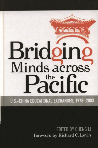 Bridging Minds Across the Pacific: U.S.-China Educational Exchanges, 1978-2003