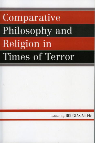 Comparative Philosophy and Religion in Times of Terror
