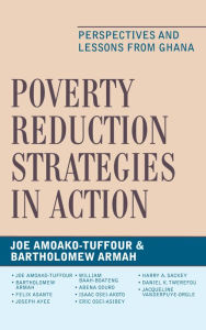 Title: Poverty Reduction Strategies in Action: Perspectives and Lessons from Ghana, Author: Joe Amoako-Tuffour