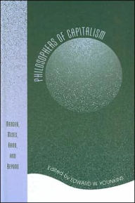 Title: Philosophers of Capitalism: Menger, Mises, Rand, and Beyond, Author: Edward W. Younkins