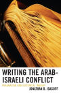 Writing the Arab-Israeli Conflict: Pragmatism and Historical Inquiry