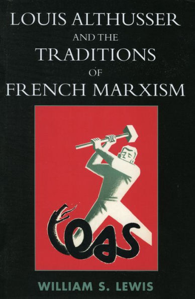 Louis Althusser and the Traditions of French Marxism / Edition 1