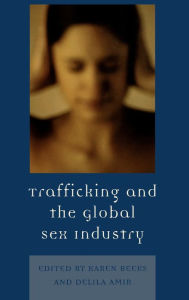 Title: Trafficking & the Global Sex Industry, Author: Karen D. Beeks