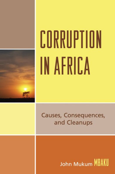 Corruption in Africa: Causes Consequences, and Cleanups