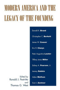 Title: Modern America and the Legacy of Founding, Author: Ronald J. Pestritto Hillsdale College