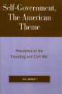 Self-Government, The American Theme: Presidents of the Founding and Civil War