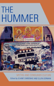 Title: The Hummer: Myths and Consumer Culture, Author: Rene Cardenas