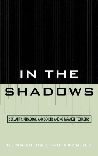 In the Shadows: Sexuality, Pedagogy, and Gender Among Japanese Teenagers