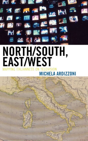 North/South, East/West: Mapping Italianness on Television