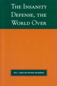 Title: The Insanity Defense the World Over, Author: Rita J. Simon American University