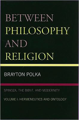 Between Philosophy and Religion, Vol. I: Spinoza, the Bible, and Modernity