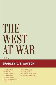 Title: The West at War, Author: Bradley C. S. Watson Saint Vincent College