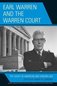 Title: Earl Warren and the Warren Court: The Legacy in American and Foreign Law / Edition 1, Author: Harry N. Scheiber