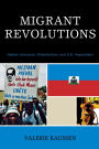 Migrant Revolutions: Haitian Literature, Globalization, and U.S. Imperialism
