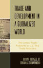 Trade and Development in a Globalized World: The Unfair Trade Problem in U.S.DThai Trade Relations