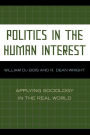 Politics in the Human Interest: Applying Sociology in the Real World