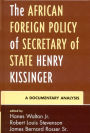 The African Foreign Policy of Secretary of State Henry Kissinger: A Documentary Analysis