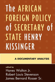 The African Foreign Policy of Secretary of State Henry Kissinger: A Documentary Analysis