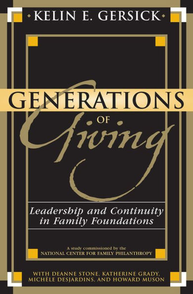 Generations of Giving: Leadership and Continuity Family Foundations