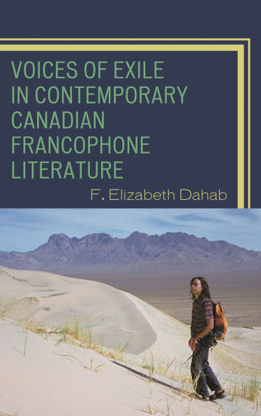 Voices of Exile Contemporary Canadian Francophone Literature