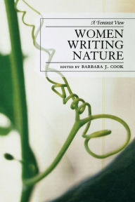 Title: Women Writing Nature: A Feminist View, Author: Barbara Cook