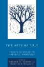 The Arts of Rule: Essays in Honor of Harvey C. Mansfield