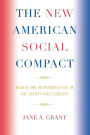 The New American Social Compact: Rights and Responsibilities in the Twenty-first Century