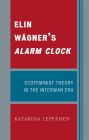 Elin Wägner's Alarm Clock: Ecofeminist Theory in the Interwar Era