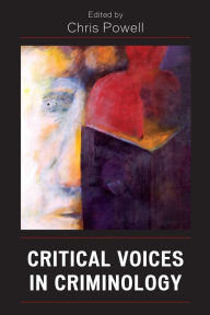 Title: Critical Voices in Criminology, Author: David Christopher Powell