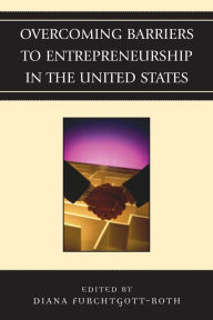Title: Overcoming Barriers to Entrepreneurship in the United States, Author: Diana Furchtgott-Roth