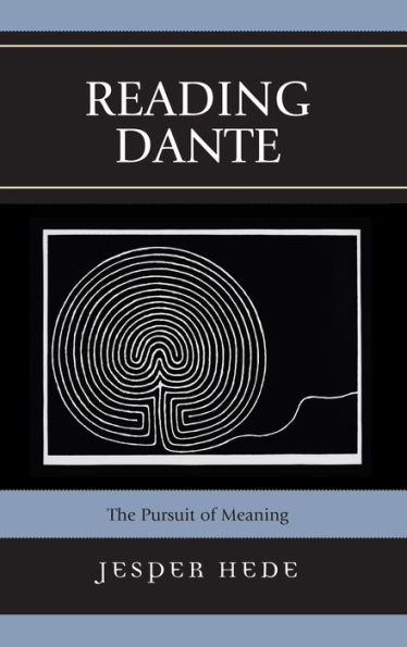 Reading Dante: The Pursuit of Meaning