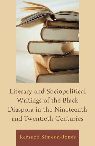 Literary and Sociopolitical Writings of the Black Diaspora in the Nineteenth and Twentieth Centuries