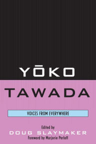 Title: Yoko Tawada: Voices from Everywhere, Author: Douglas Slaymaker