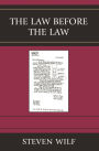 The Law Before the Law