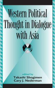 Title: Western Political Thought in Dialogue with Asia, Author: Takashi Shogimen
