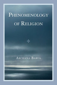 Title: Phenomenology of Religion, Author: Archana Barua