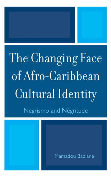 The Changing Face of Afro-Caribbean Cultural Identity: Negrismo and Negritude