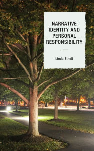 Title: Narrative Identity and Personal Responsibility, Author: Linda Ethell