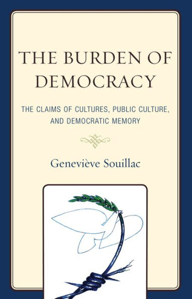 The Burden of Democracy: Claims Cultures, Public Culture, and Democratic Memory