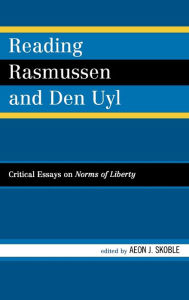 Title: Reading Rasmussen and Den Uyl: Critical Essays on Norms of Liberty, Author: Sue Collins