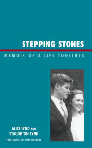 Title: Stepping Stones: Memoir of a Life Together, Author: Staughton Lynd author of 