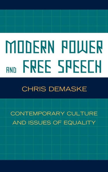 Modern Power and Free Speech: Contemporary Culture and Issues of Equality