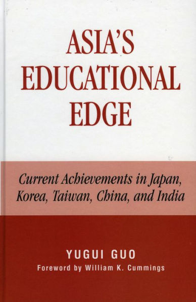 Asia's Educational Edge: Current Achievements in Japan, Korea, Taiwan, China, and India