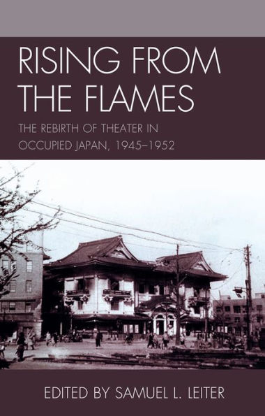 Rising from the Flames: The Rebirth of Theater in Occupied Japan, 1945-1952