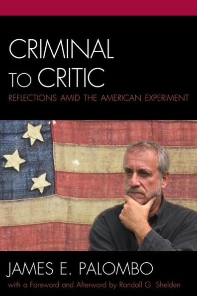 Criminal to Critic: Reflections amid the American Experiment
